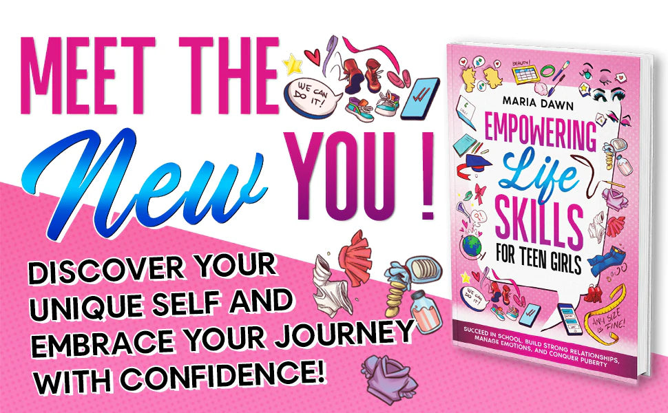 Meet the new you: Empowering Life Skills for Teen Girls by Maria Dawn among sneakers, makeup and doodles. Discover your unique self and embrace your journey with confidence.
