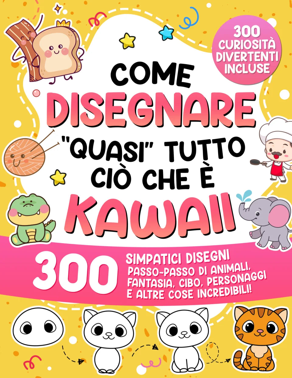 Come disegnare “quasi” tutto ciò che è Kawaii, copertina