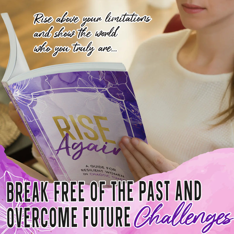 A woman reads Rise Again, with the words: rise above your limitations and overcome future challenges.