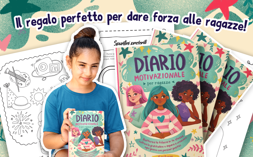 Il regalo giusto per dare forza alle ragazze: una ragazza sorridente tiene il diario, tra altre copie del libro e pagine di attività.