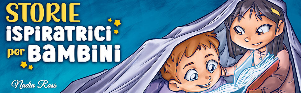 Storie Ispiratrici per Bambini di Nadia Ross: un bambino e una bambina leggono un libro insieme sotto una coperta.