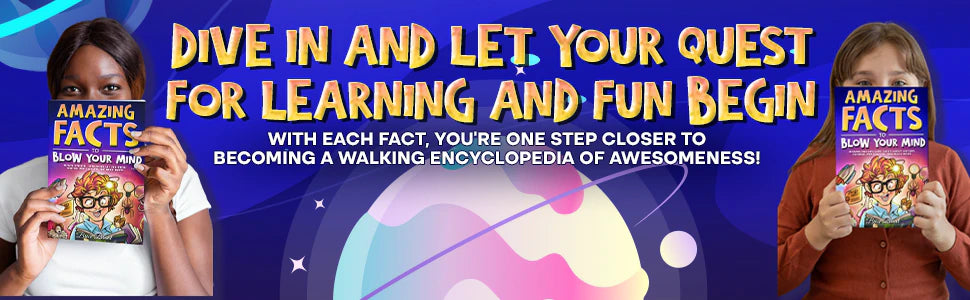 Two young women hold up Amazing Facts to Blow Your Mind: dive in and let your quest for learning and fun begin.