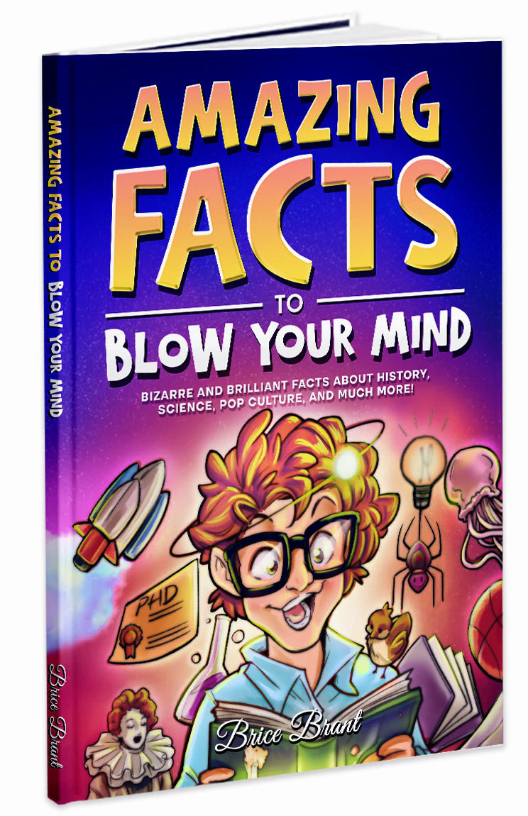 Amazing Facts to Blow Your Mind by Brice Brant, the book standing