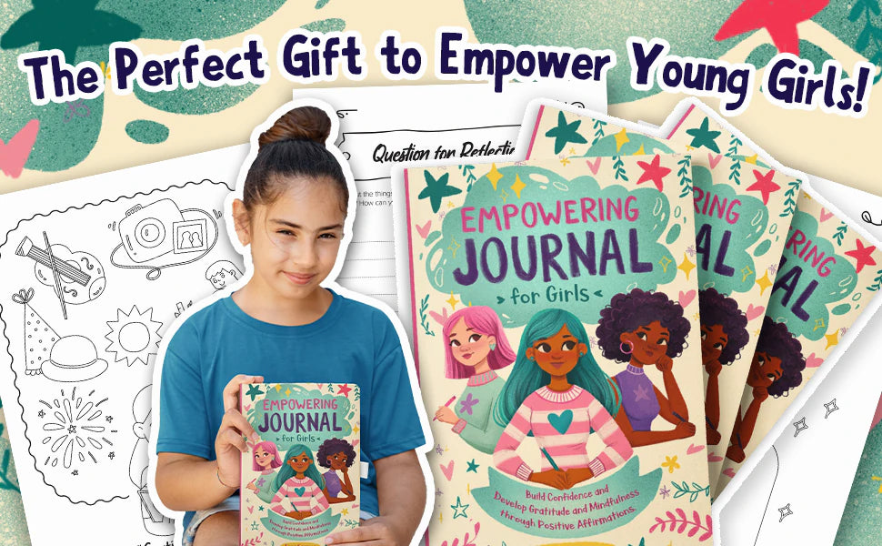 The perfect gift to empower young girls: a smiling girl holds the journal, among copies of the book and activity pages.