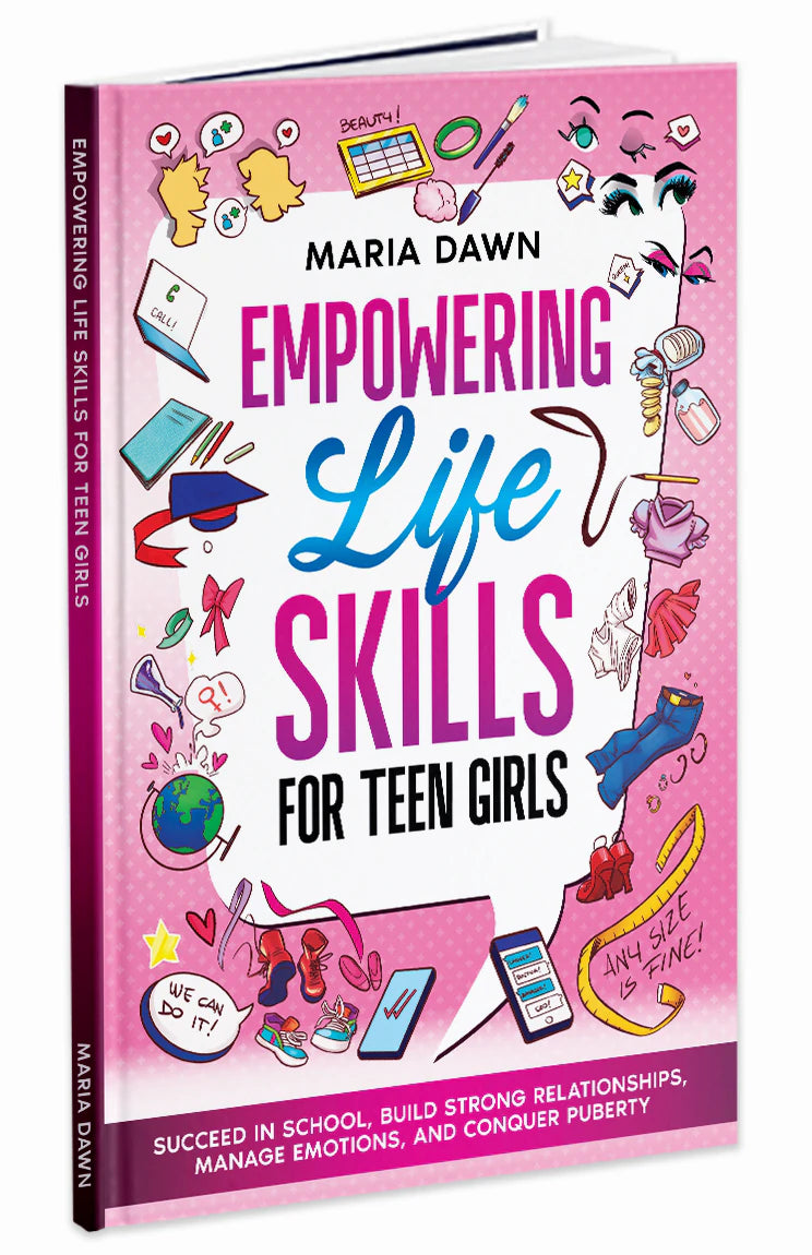 Empowering Life Skills for Teen Girls by Maria Dawn, the book standing