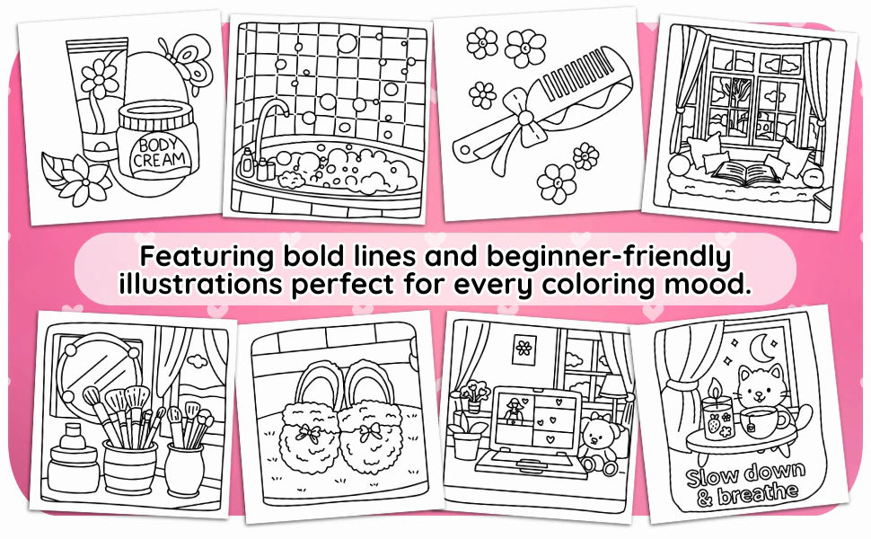 Featuring bold lines and beginner-friendly illustrations perfect for every coloring mood: eight black and white pages with body cream, a bubble bath, a comb, a reading nook, makeup brushes, slippers, a laptop and a cat with a candle.