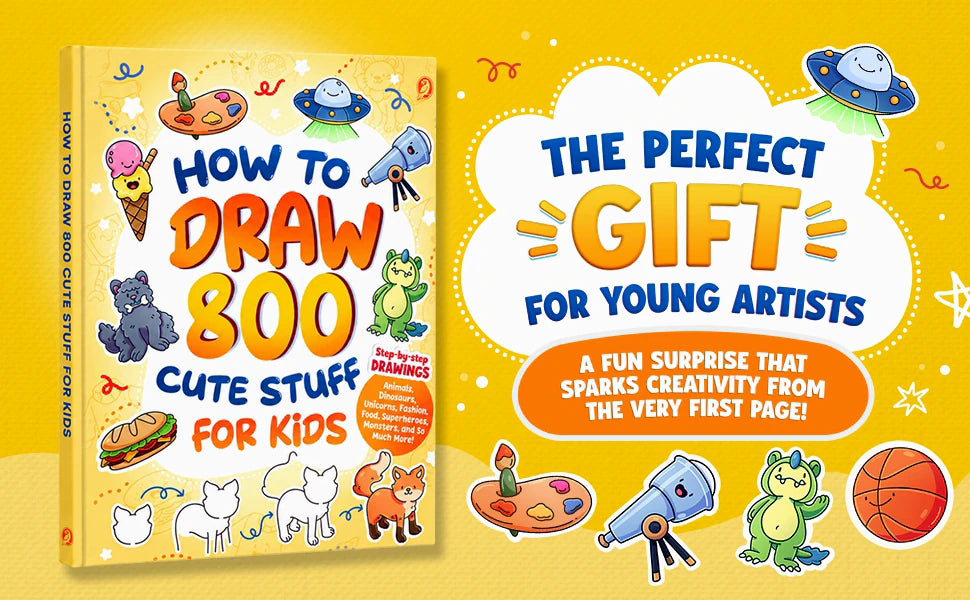How to Draw 800 Cute Stuff for Kids, yellow cover, next to the words: The perfect gift for young artists. A fun surprise that sparks creativity from the very first page. Below, a paint palette, a telescope, a dinosaur and a basketball in color.