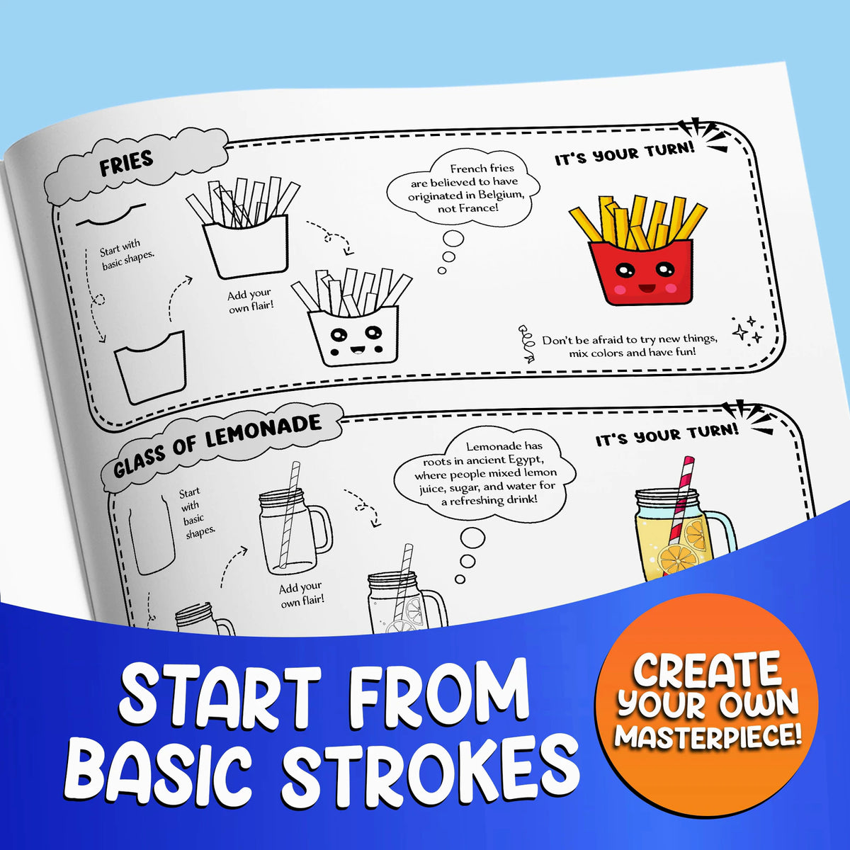 Start from basic strokes: the book open at fries and a glass of lemonade, drawn step by step. Create your own masterpiece.
