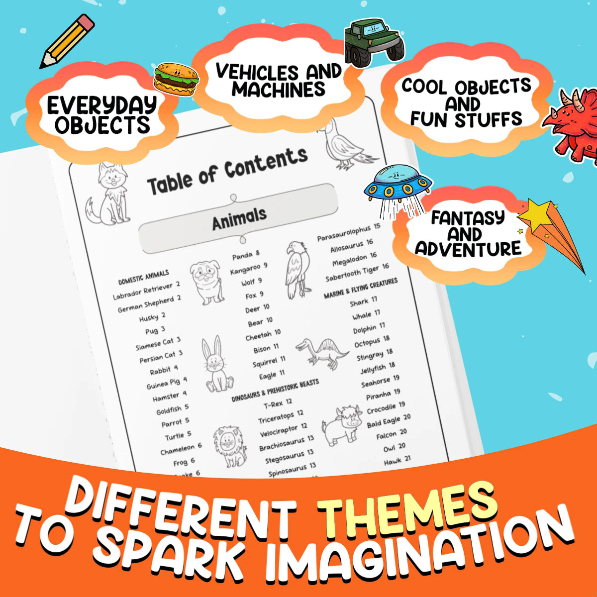 Different themes to spark imagination: the table of contents with Animals, among clouds with Everyday Objects, Vehicles and Machines, Cool Objects and Fun Stuff, Fantasy and Adventure.