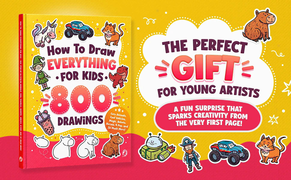 How to Draw Everything for Kids 800, yellow and red cover, next to the words: The perfect gift for young artists. A fun surprise that sparks creativity from the very first page. Below, a pirate, a monster truck and a cat in color.