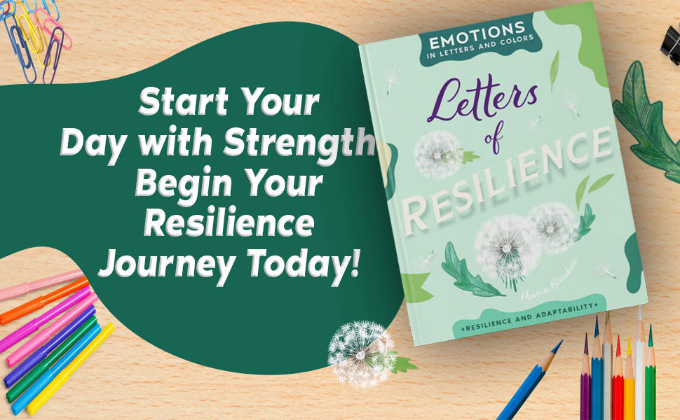 Letters of Resilience by Mariia Biriukova on a wooden desk with pencils and dandelions: Start Your Day with Strength, Begin Your Resilience Journey Today!