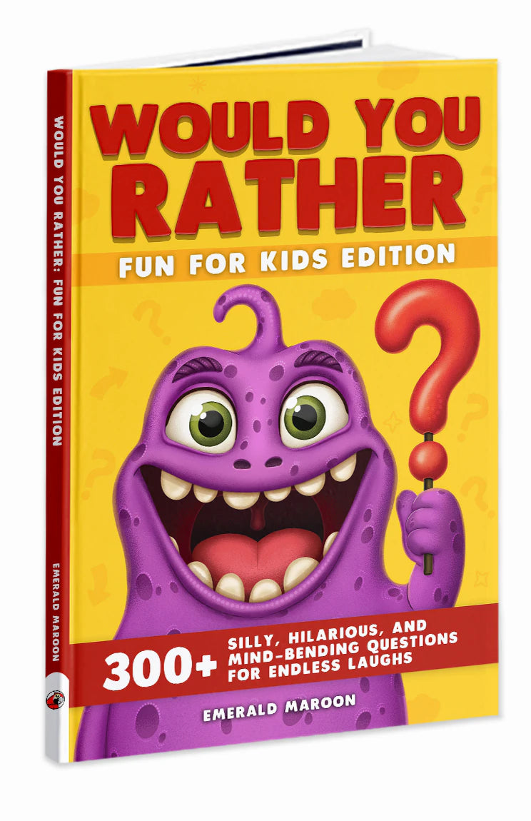 Would You Rather Fun for Kids Edition by Emerald Maroon, the book standing