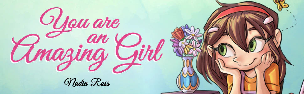 You Are an Amazing Girl by Nadia Ross: the title and the girl from the cover, chin in her hands.