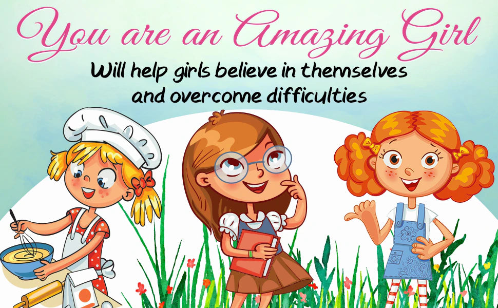 You Are an Amazing Girl will help girls believe in themselves and overcome difficulties: three girls from the stories, baking, thinking and smiling.