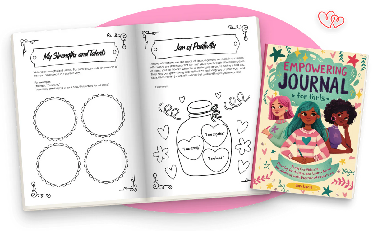 Empowering Journal for Girls open at My Strengths and Talents and Jar of Positivity, next to the color cover.