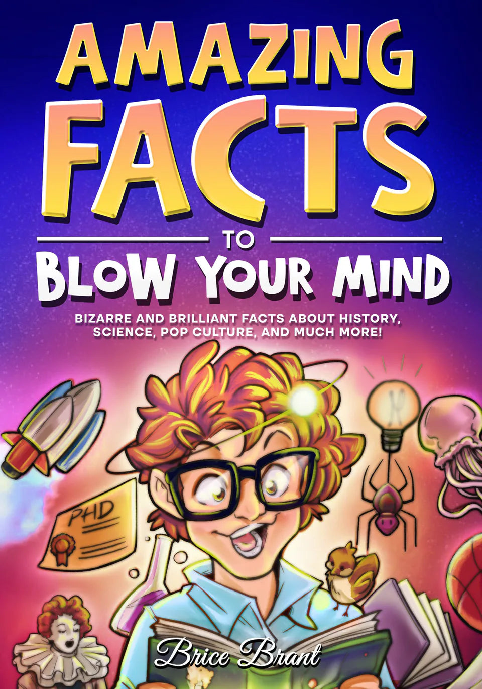 Amazing Facts to Blow Your Mind, front cover