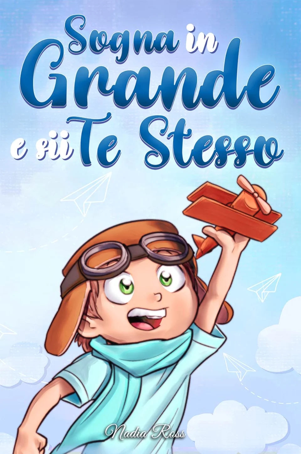 Sogna in Grande e sii Te Stesso, copertina