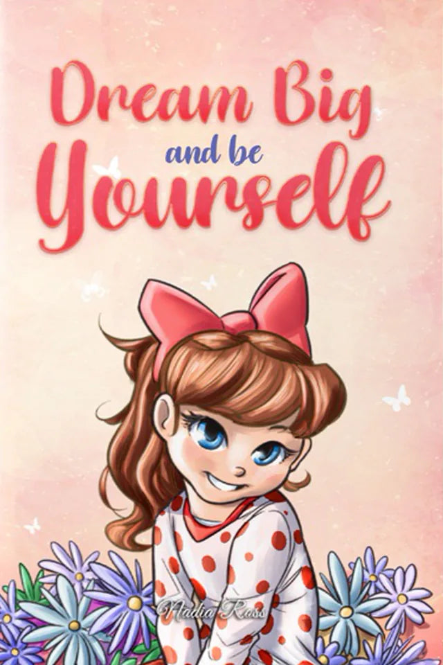 Dream Big and Be Yourself, Girls, front cover