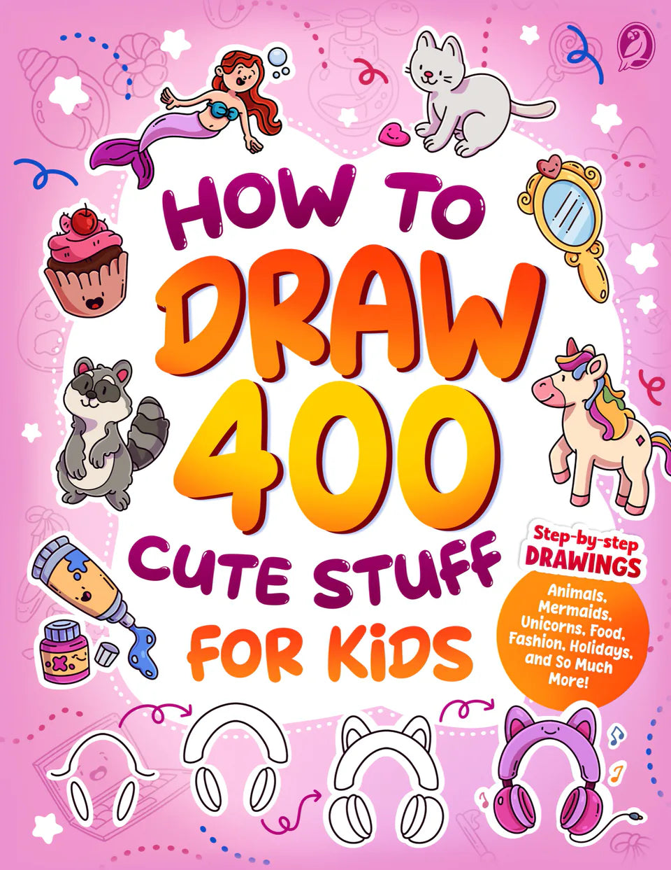 How to Draw 400 Cute Stuff for Kids, Pink Edition, front cover