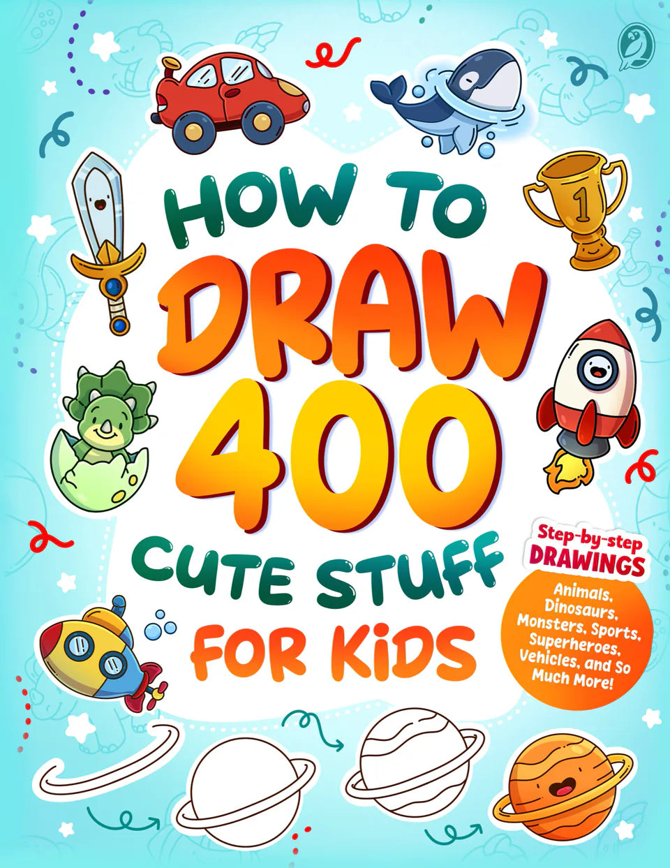 How to Draw 400 Cute Stuff for Kids, Teal Edition, front cover
