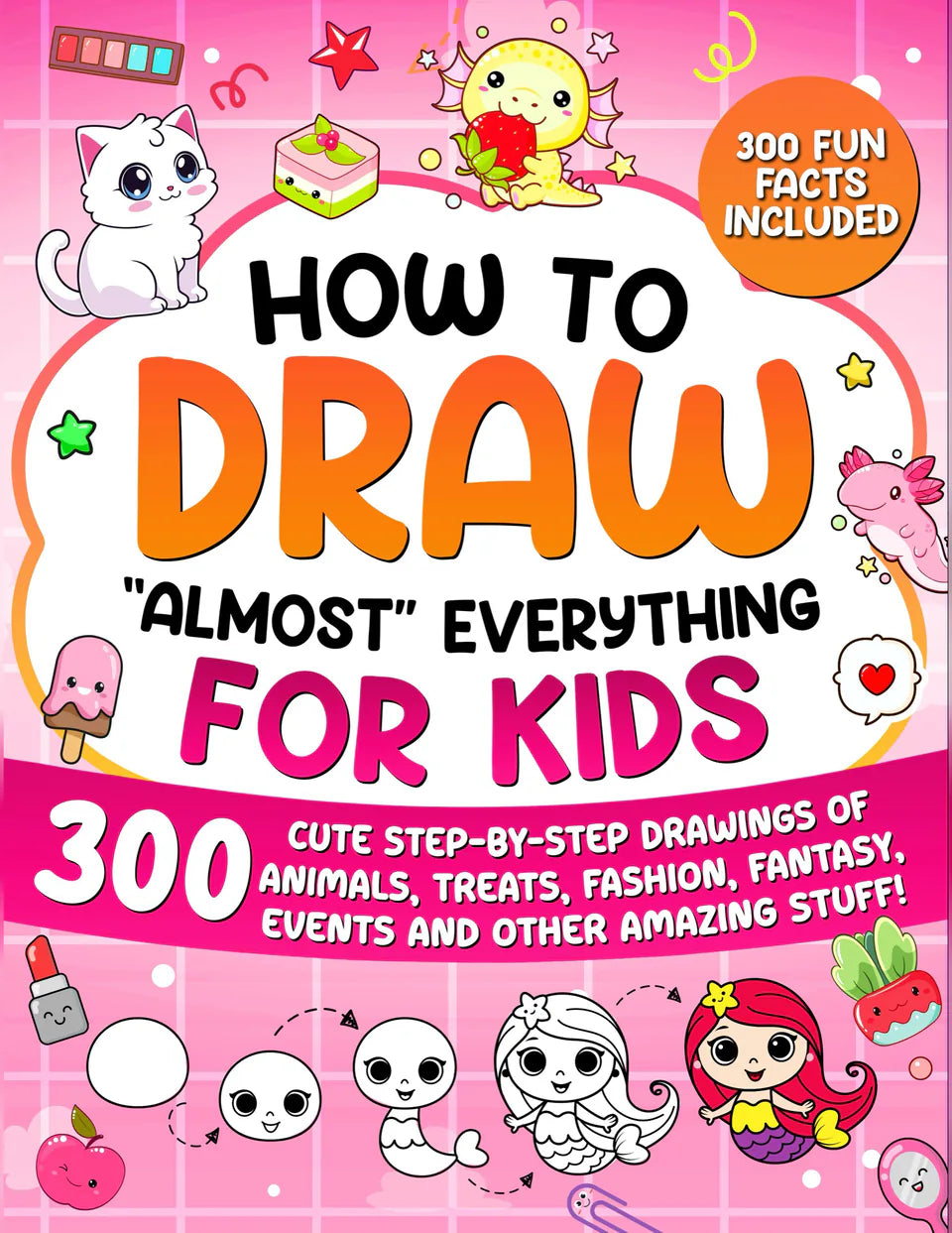 How to Draw “Almost” Everything for Kids, Pink Edition, front cover