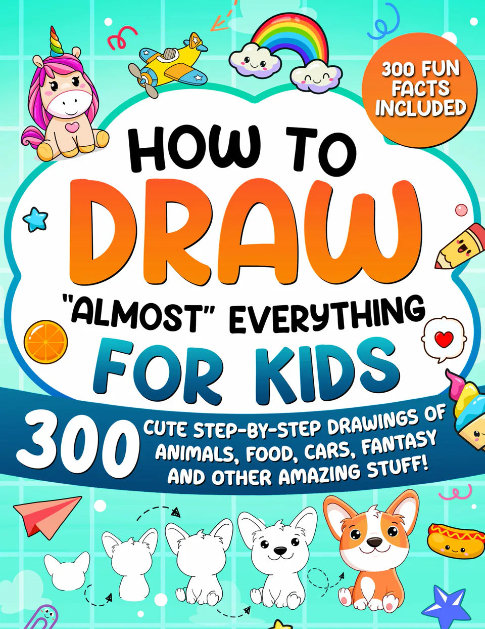 How to Draw “Almost” Everything for Kids, Teal Edition, front cover