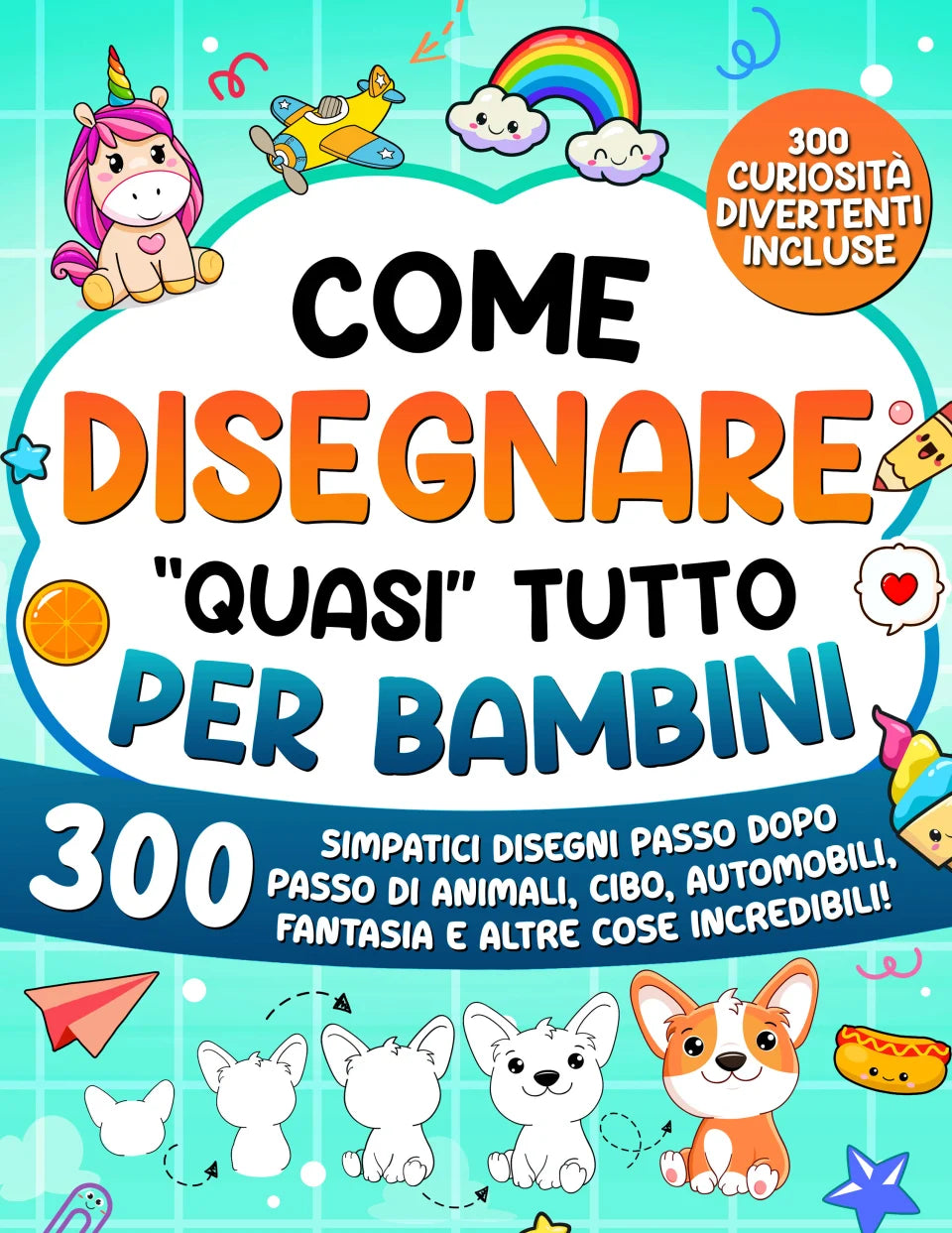 Come Disegnare "quasi" Tutto per Bambini, copertina