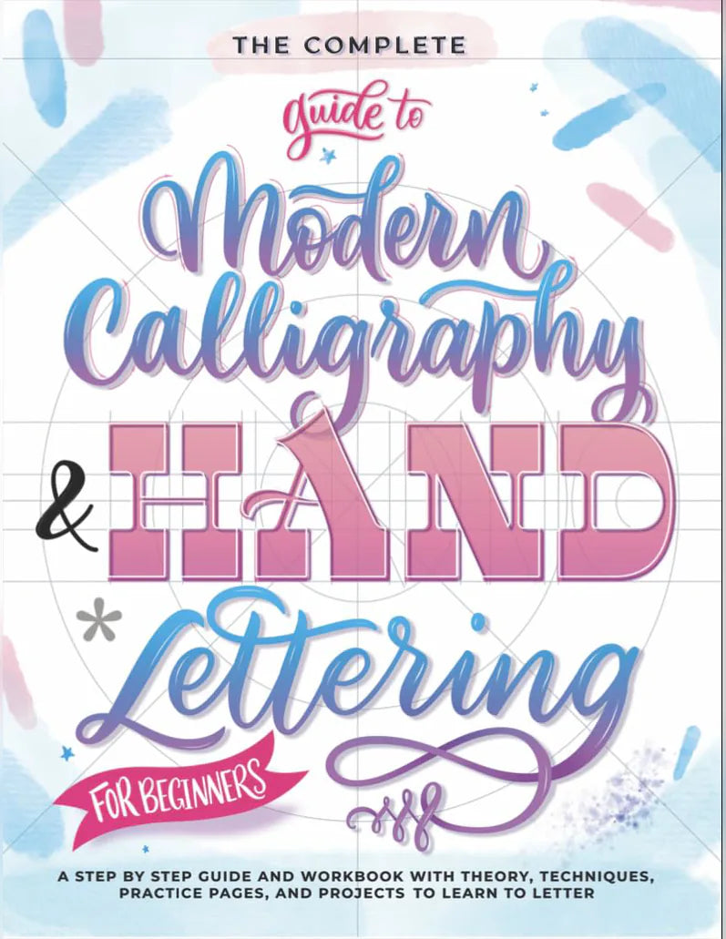 The Complete Guide to Modern Calligraphy & Hand Lettering for Beginners, front cover