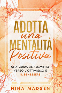 Adotta una mentalità positiva