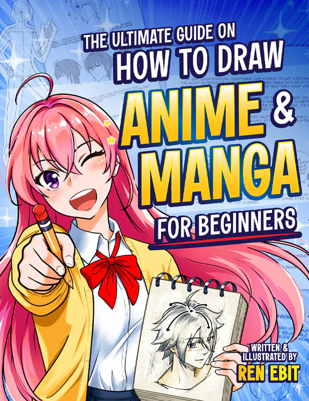 The Ultimate Guide on How to Draw Anime & Manga for Beginners, by Ren Ebit, front cover