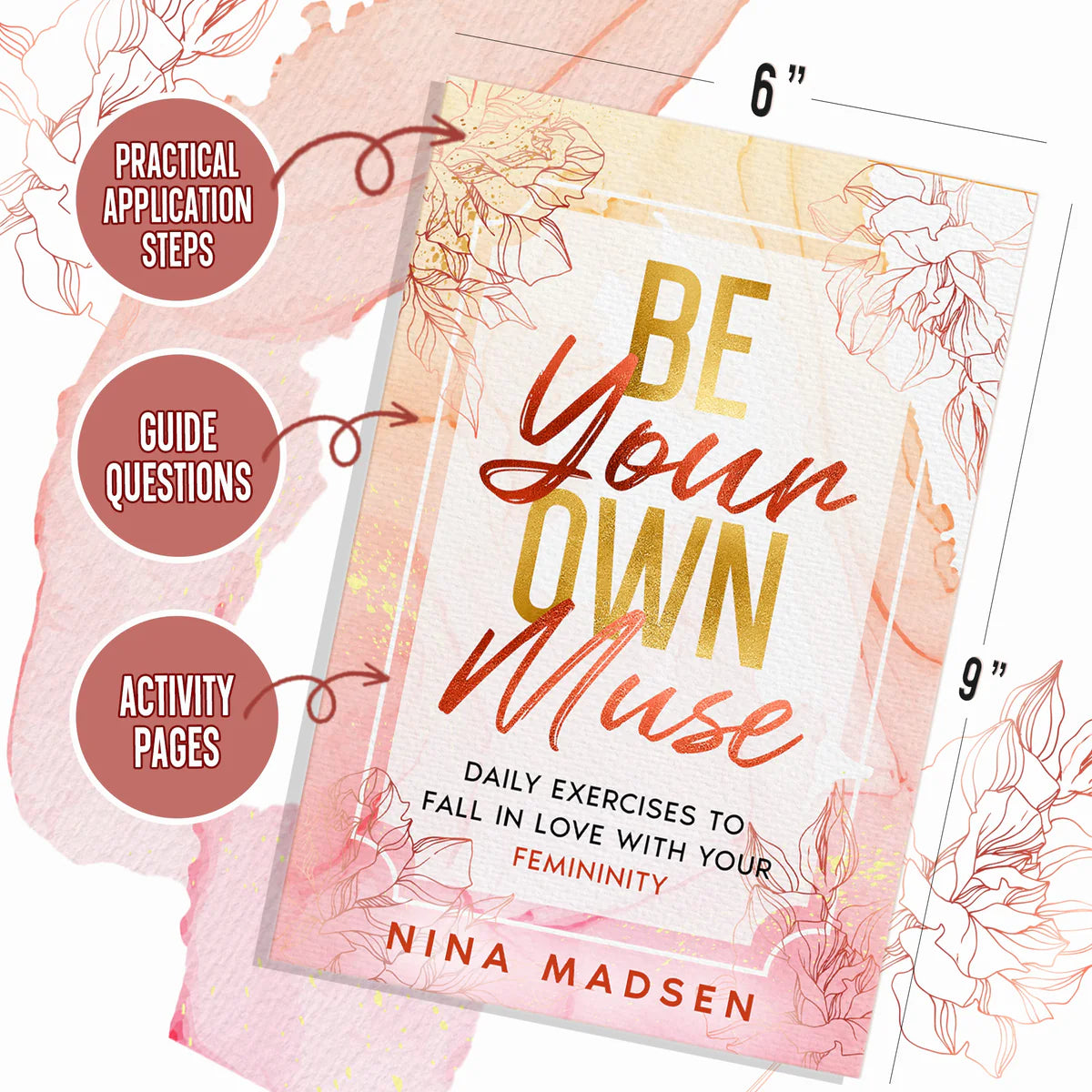 Be Your Own Muse is 6 by 9 inches, with practical application steps, guide questions and activity pages.