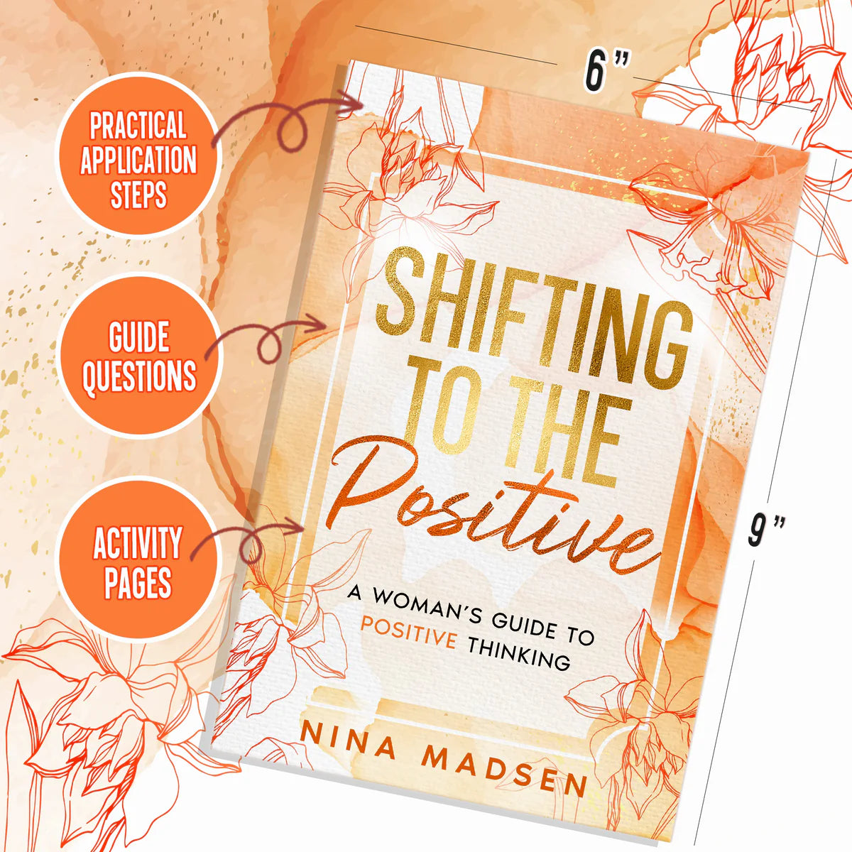 Shifting to the Positive is 6 by 9 inches, with practical application steps, guide questions and activity pages.