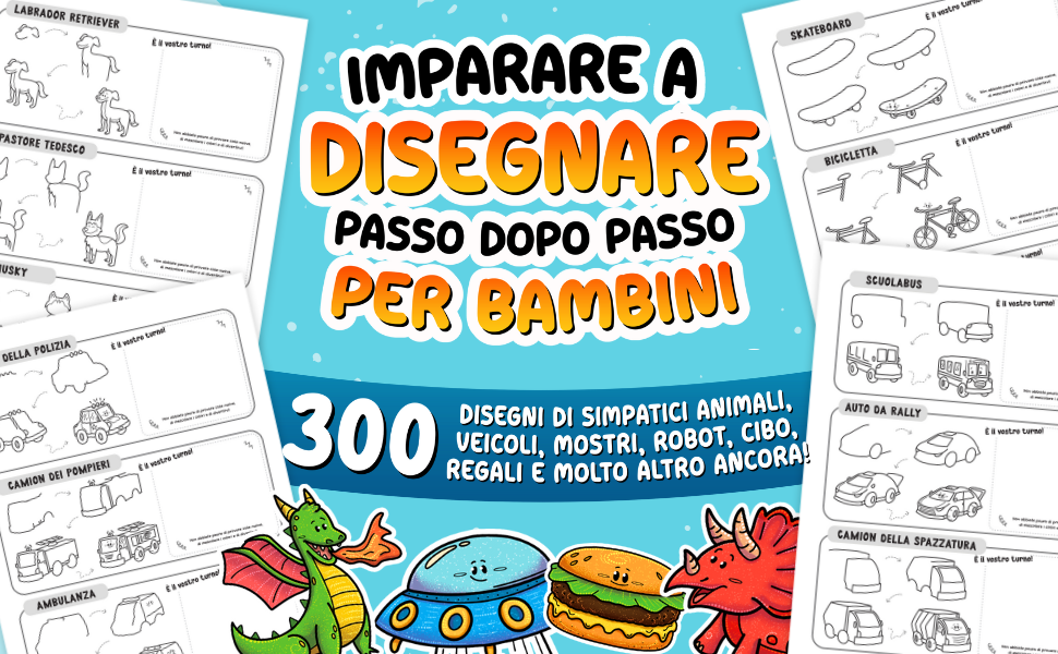 Imparare a disegnare passo dopo passo per bambini, con la scritta 300 disegni passo dopo passo, sopra le pagine del labrador, del pastore tedesco, del tirannosauro, del triceratopo e dell’orco, con un drago, un UFO, un hamburger e un triceratopo a colori.
