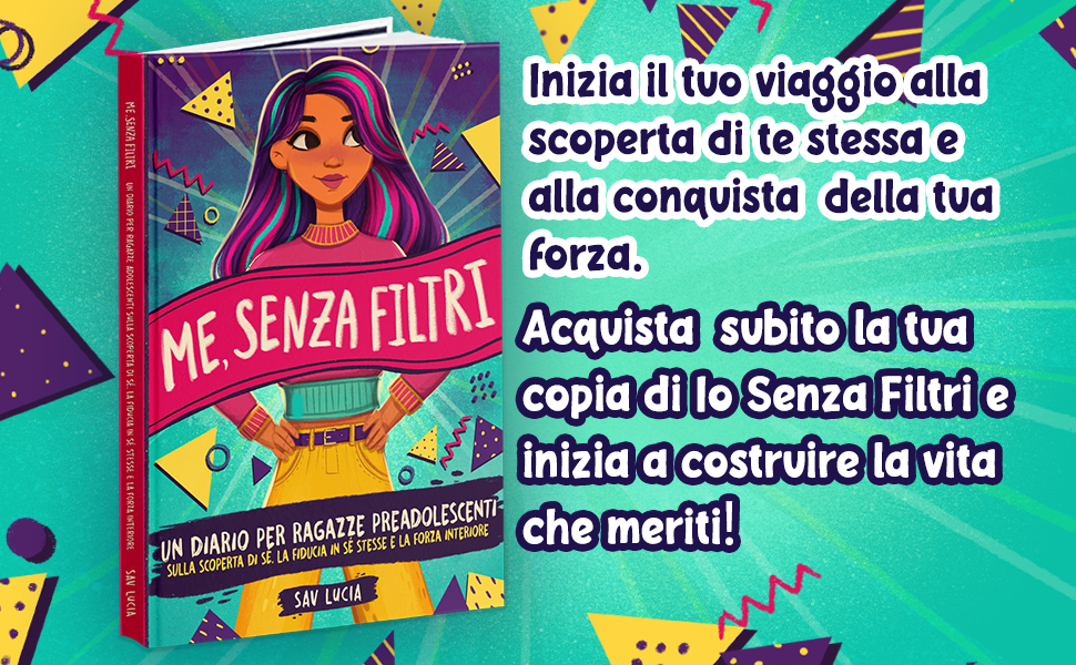 Me, Senza Filtri di Sav Lucia, in piedi: comincia il tuo viaggio alla scoperta di te e della tua forza.