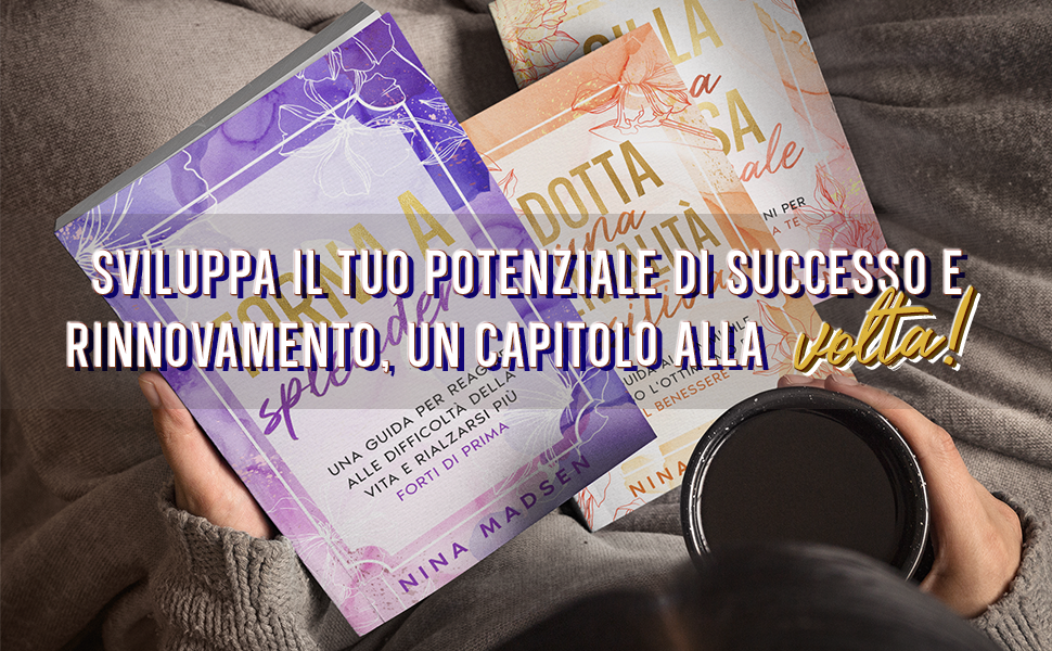 Torna a splendere, Adotta una mentalità positiva e Sii la tua musa personale di Nina Madsen, tenuti sopra una coperta morbida accanto a una tazza di caffè.